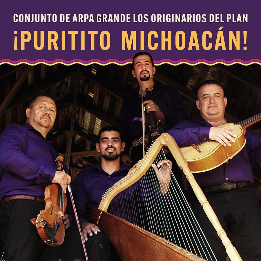 Album cover with Spanish-language text: Conjunto de arpa grande los Originarios del Plan. ¡Puritito Michoacán! Photo of four men with their instruments, harp and other string instruments.